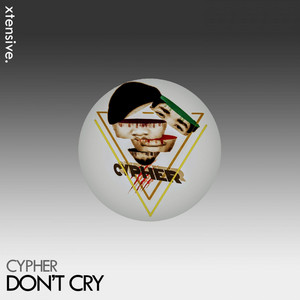 Don't Cry by Cypher