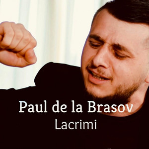 Paul de la Brasov - Lacrimi