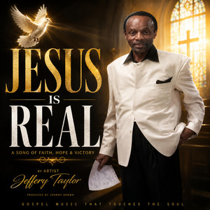 Jesus is Real by Jeffery Taylor