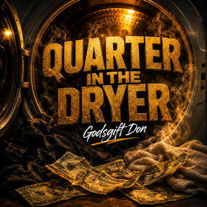 Quarter in Dryer by Godsgift Don
