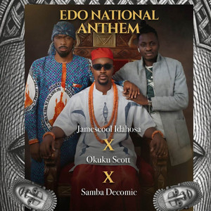 Jamescool Idahosa - Edo National Anthem (feat. Okuku scott & Samba Decomic)
