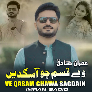 Imran Sadiq - Ve Qasam Chawa Sagdain