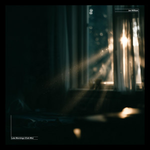 Late Mornings - Extended Remix by Jan William