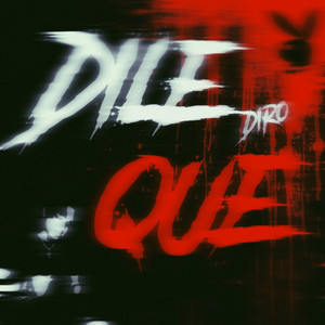 Dile Que by 32Diro