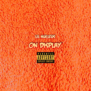 On Display (Slowed and Reverb) by Lil Nucleus