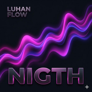 NIGHT by LUHAN FLOW