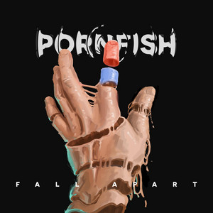 Pornfish — Fall Apart