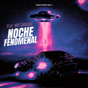 NOCHE FENOMENAL by DJ BOTAFOGO