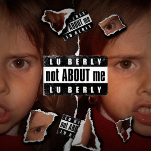 Lu Berly — notAboutMe