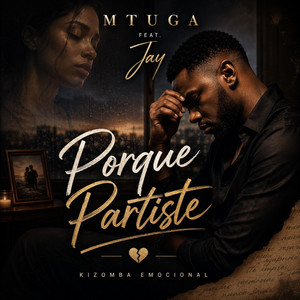 Porque Partiste (Jay) by Mtuga