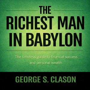 Chapter 17 - The Richest Man in Babylon by George S. Clason