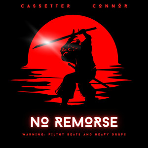No Remorse by Cassetter, CONNÖR