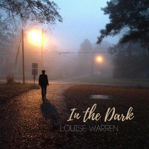 In the Dark - Single by Louise Warren | Spotify