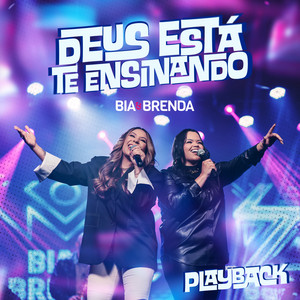 Bia e Brenda - Deus Está Te Ensinando (Playback)