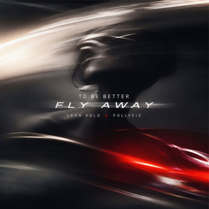 To Be Better Fly Away by Leon Kold, pollyzie