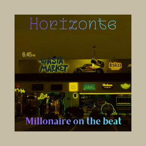Horizonte by MILLONAIRE ON THE BEAT