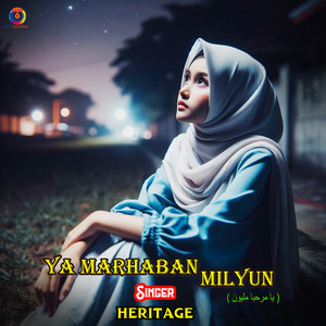 Heritage - Ya Marhaban Milyun