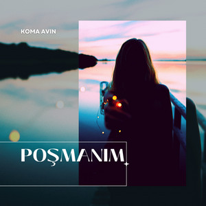 Koma Avin - Poşmanim