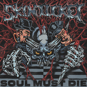 SOUL MUST DIE by Skin Ticket