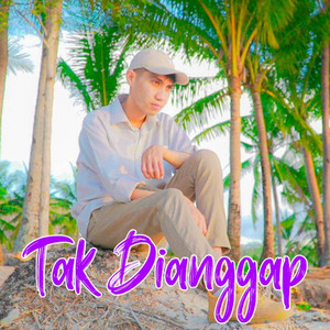 Tak Dianggap