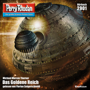 Das Goldene Reich [Perry Rhodan - Erstauflage 2901 (Ungekürzt)]
