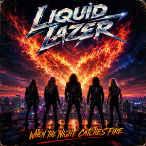 When The Night Catches Fire by Liquid Lazer