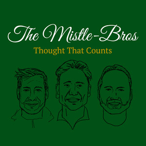 The Mistle-Bros - Thought That Counts