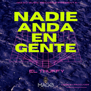 Nadie Anda En Gente by el thuffy