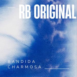 RB ORIGINAL & Billy waah - Bandida Charmosa