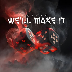 We'll Make It by Rijux