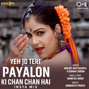 Yeh Jo Teri Payalon Ki Chan Chan Hai (Insta Mix) by Abhijeet, Sadhana Sargam