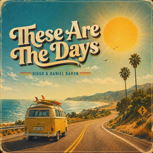 These Are The Days by Higgo, Daniel Baron