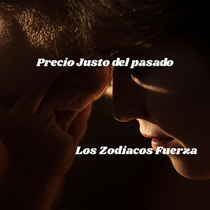 Precio Justo del pasado by Los Zodiacos Fuerza