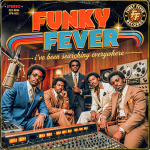 i've been searching everywhere by FUNKY FEVER