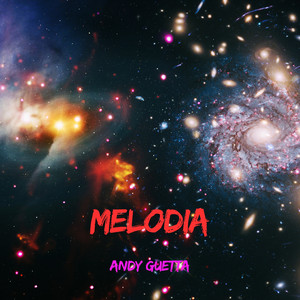 MELODIA by ANDY GUETTA