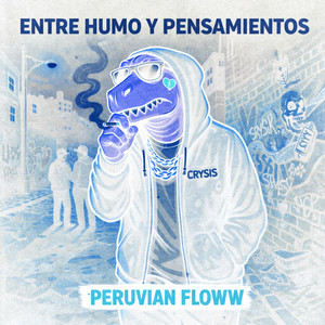 Entre humo y pensamientos PV by Peruvian Floww