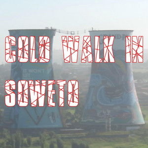 COLD WALK IN SOWETO by this shii is crazy