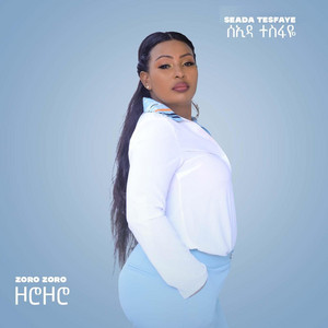 Seada Tesfaye - Zoro Zoro