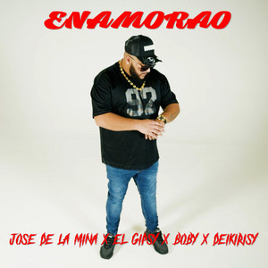 José De La Mina, Deikirisy, El Gipsy & Boby - Enamorao