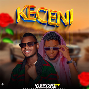 KECE NI (feat. M Rayyan)