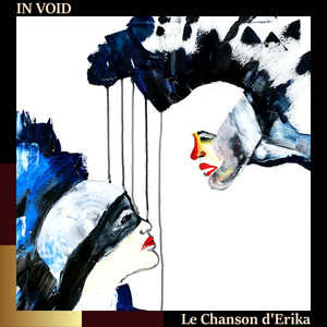 Le Chanson d'Erika by In Void, William Ogmundson