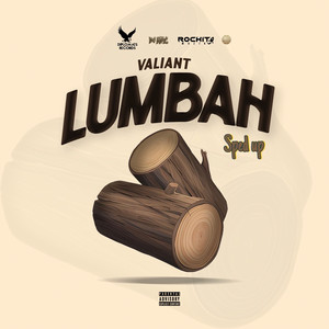 Lumbah - Sped Up by Valiant, DJ MAC