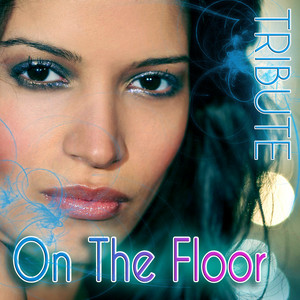 On The Floor (Jennifer Lopez Tribute)