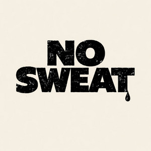 NO SWEAT by Shaddox