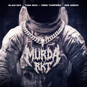 Murda RKT by Eze Greco, Tomi Rmx, Fede Tarifeño, ELAM MIX