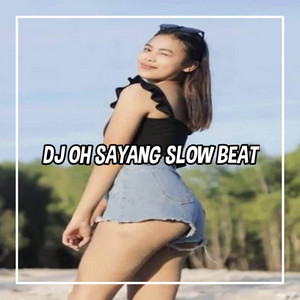 DJ OH SAYANG SLOW BEAT MANGKANE by DJ Rapi Rmx