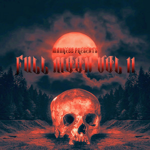 MAIIKEZZ PRESENTS FULL MOON VOL.II - Album by Maiikezz | Spotify