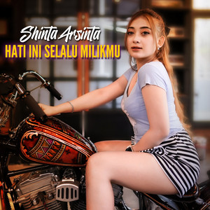 Shinta Arsinta - Hati Ini Selalu Milikmu