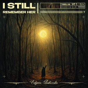 I Still Remember Her by Edgars Bukovskis