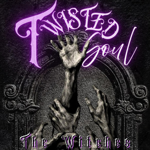 Twisted Soul by The Witches
